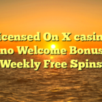 The licensed On X casino 💰 Casino Welcome Bonus 💰 Weekly Free Spins