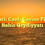 Etibarlı Canlı Casino Pinco | Bahis Qeydiyyatı