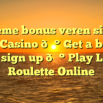 deneme bonus veren siteler Live Casino 💰 Get a bonus for sign up 💰 Play Live Roulette Online